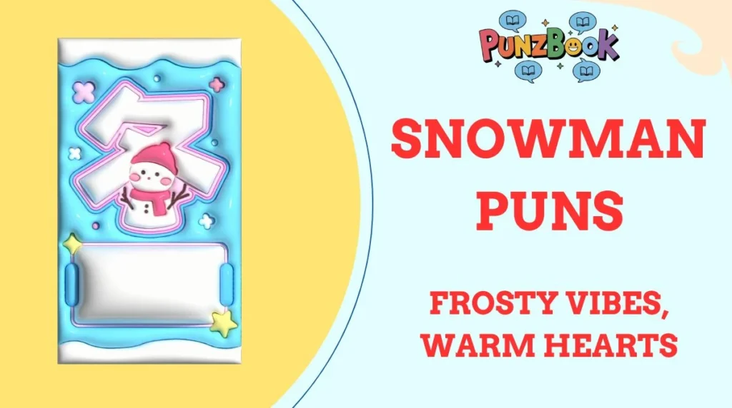 Snowman Puns