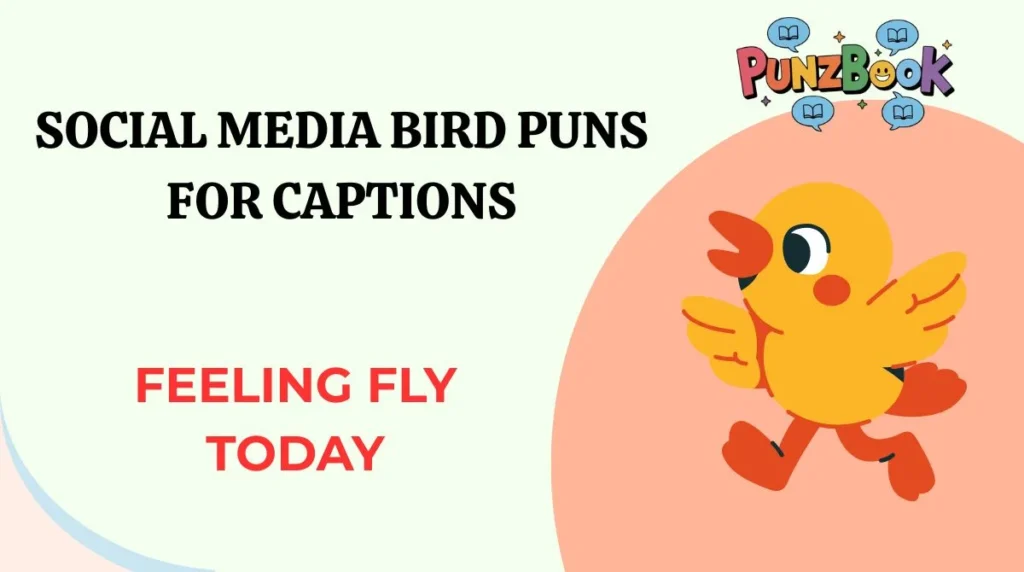 Social Media Bird Puns for Captions