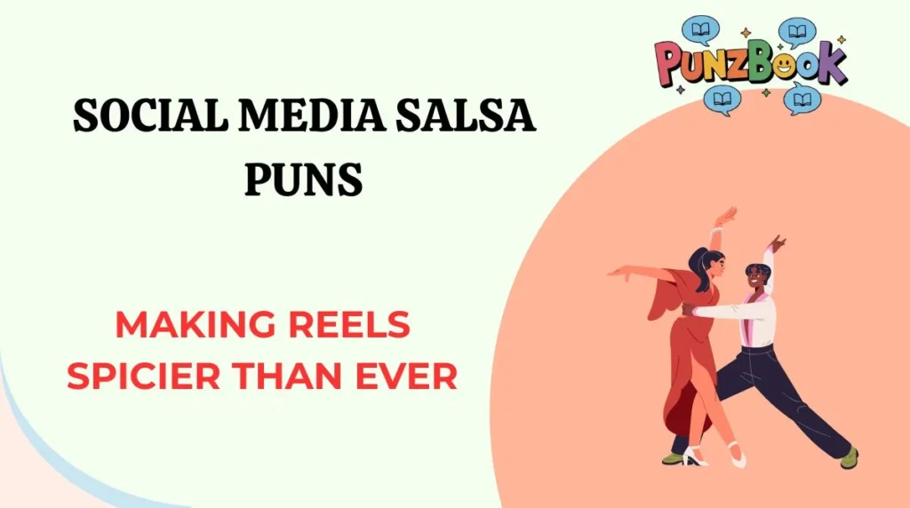 Social Media Salsa Puns