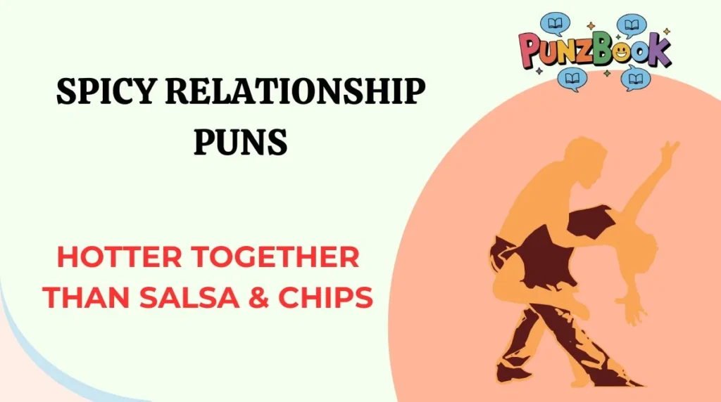 Spicy Relationship Puns