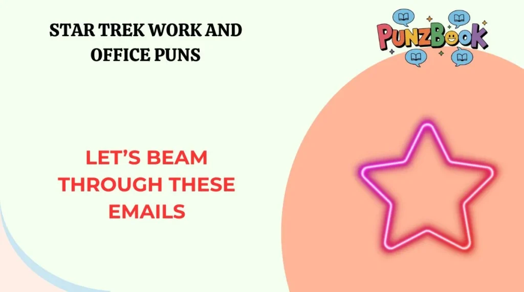 Let’s beam through these emails