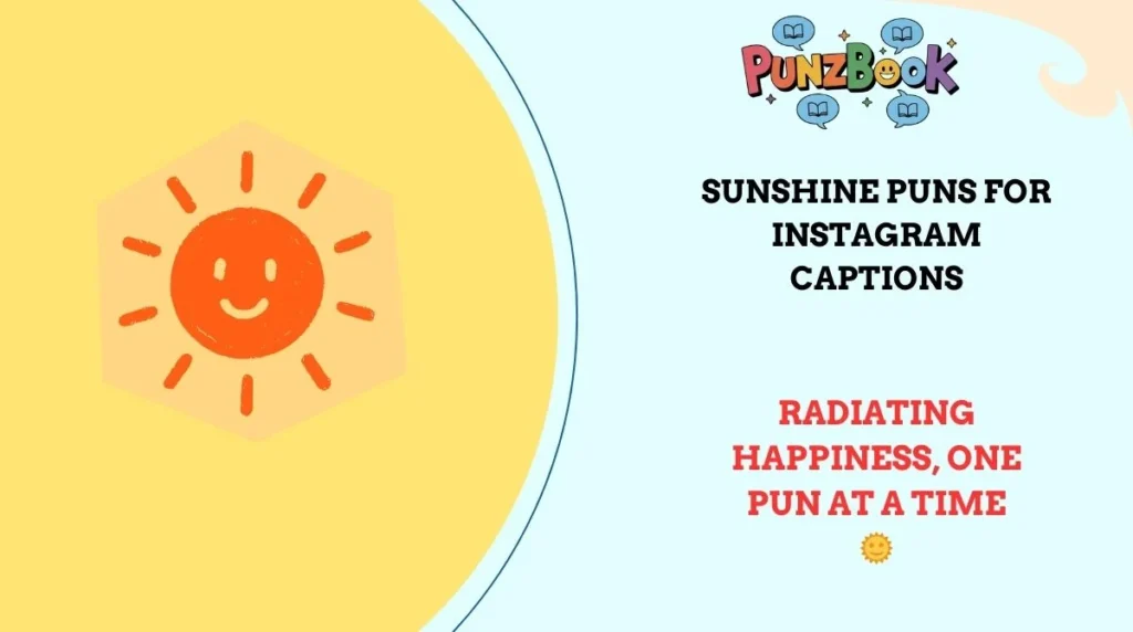 Sunshine Puns for Instagram Captions