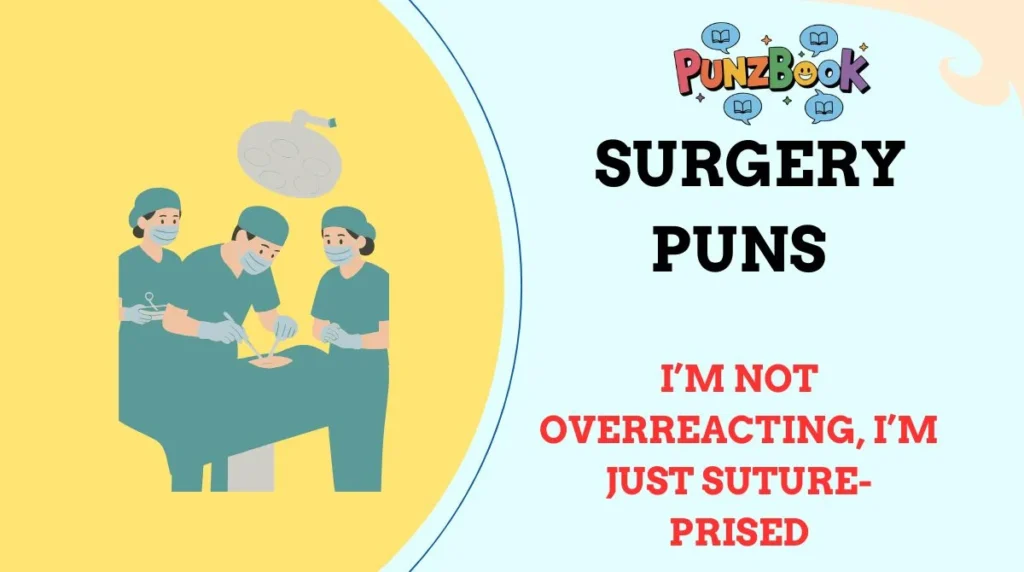 Surgery Puns