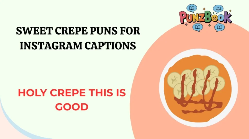 Sweet Crepe Puns for Instagram Captions