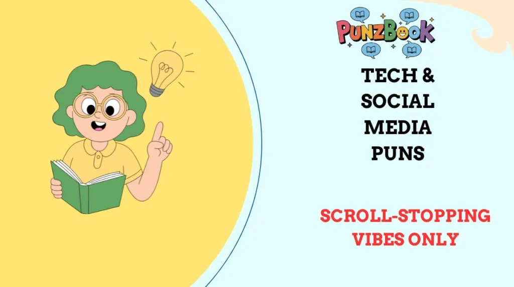 Tech & Social Media Puns