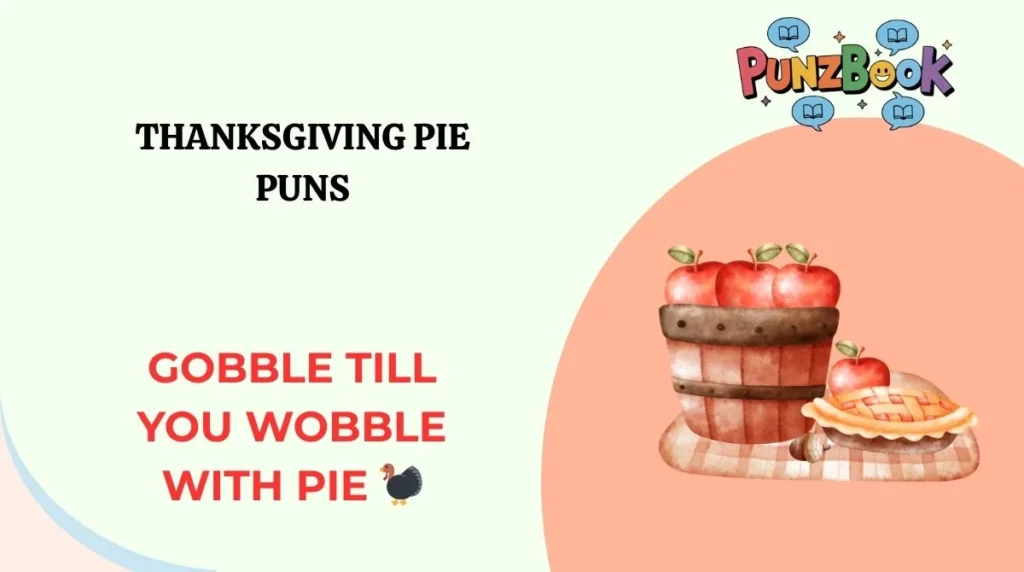 Thanksgiving Pie Puns