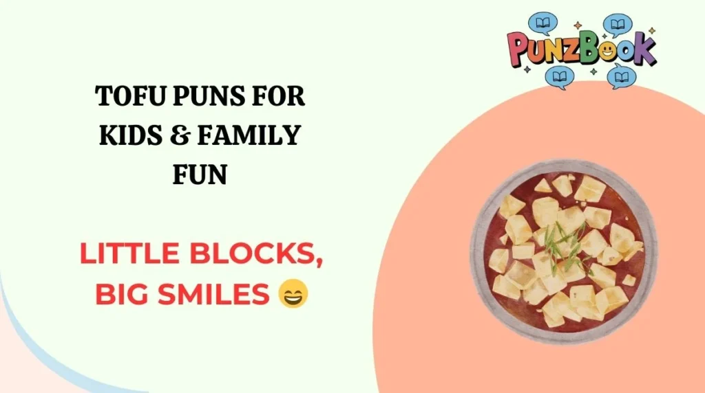 Tofu Puns for Kids & Family Fun