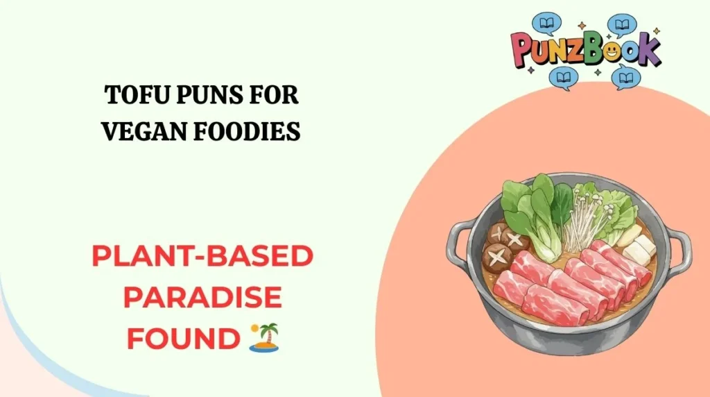 Tofu Puns for Vegan Foodies