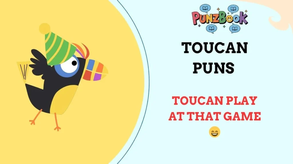 Toucan Puns