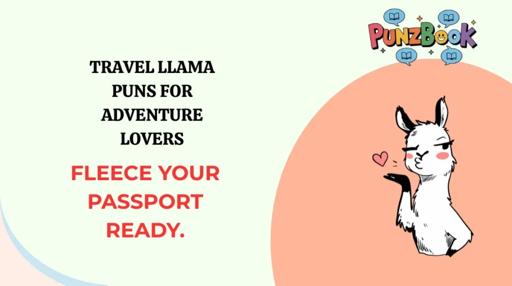 Travel llama puns for adventure lovers