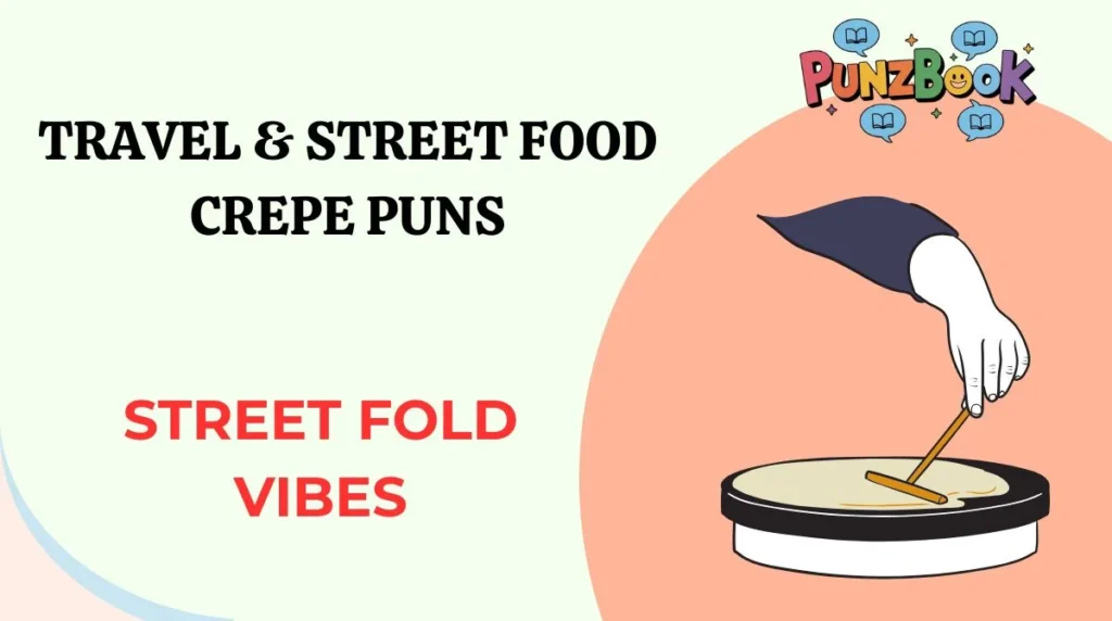 Travel & Street Food Crepe Puns