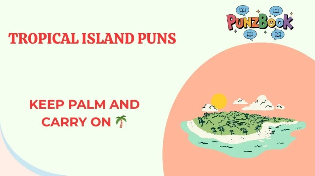 Tropical Island Puns