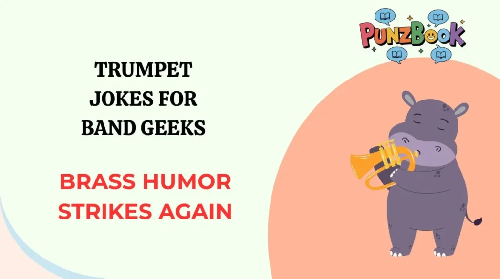 Trumpet Jokes for Band Geeks