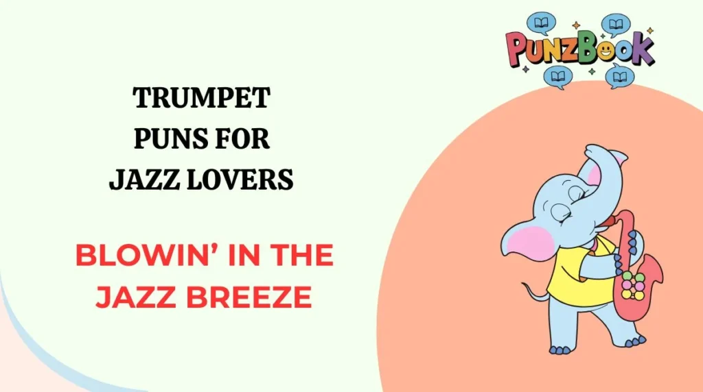 Trumpet Puns for Jazz Lovers