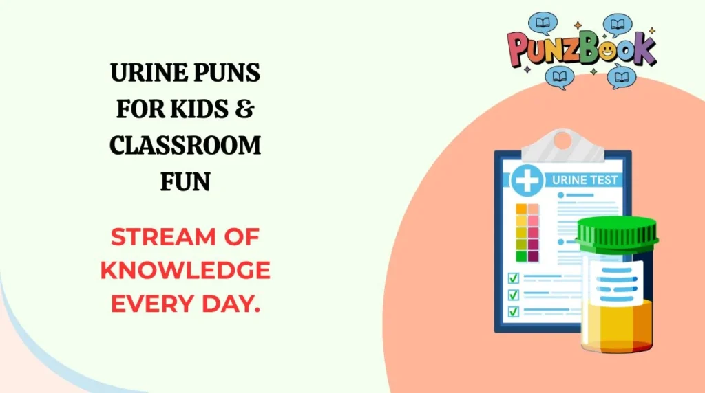 Urine Puns for Kids & Classroom Fun