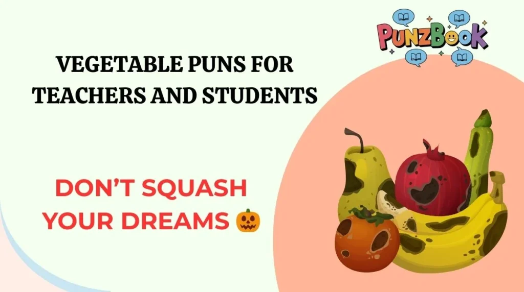 Vegetable Puns for Teachers and Students