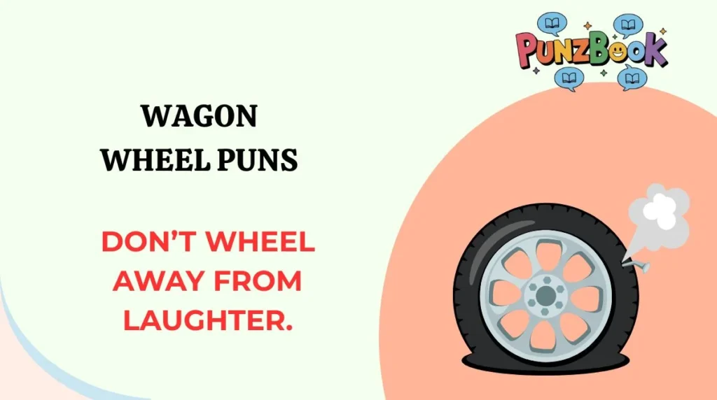 Wagon Wheel Puns