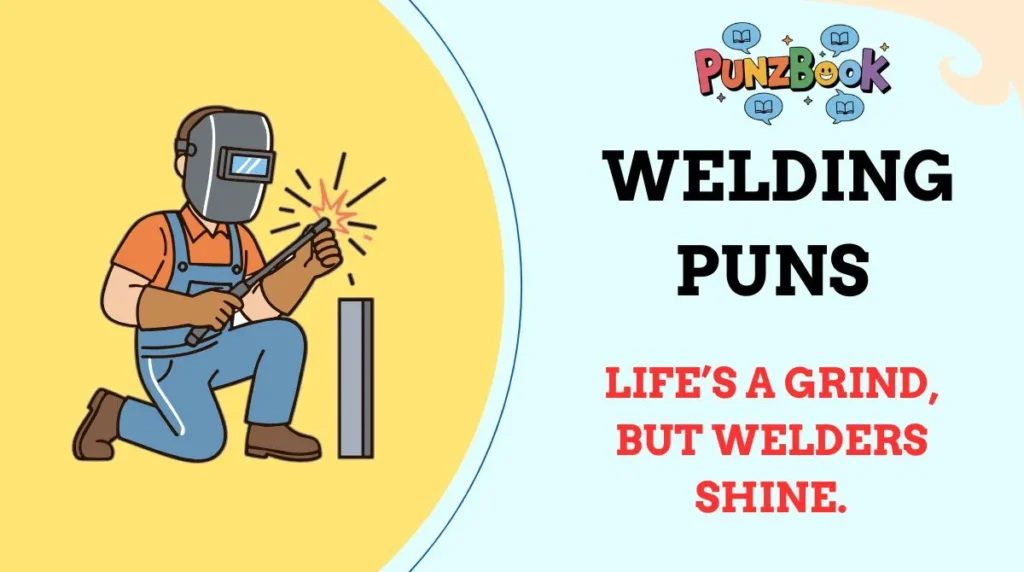 Welding Puns