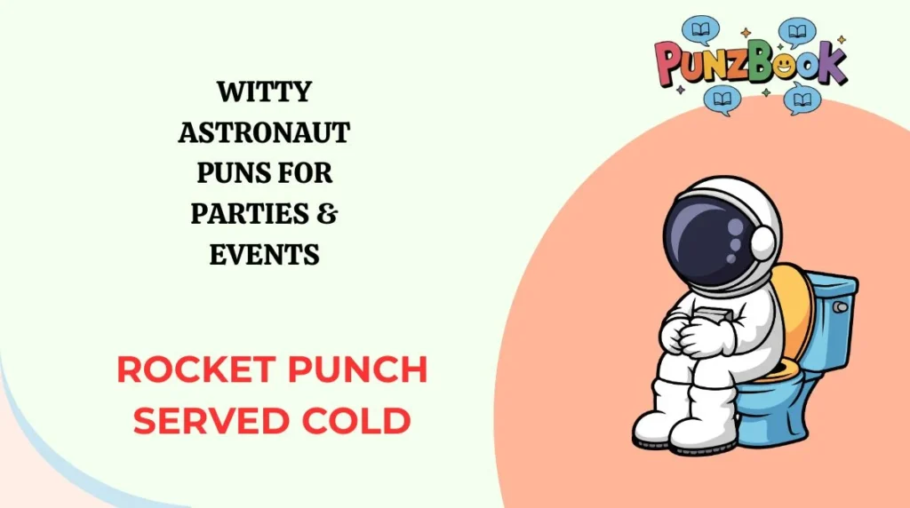 Witty Astronaut Puns for Parties & Events