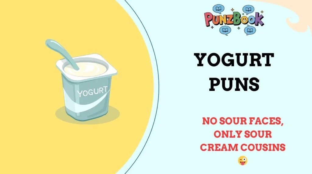 Yogurt Puns