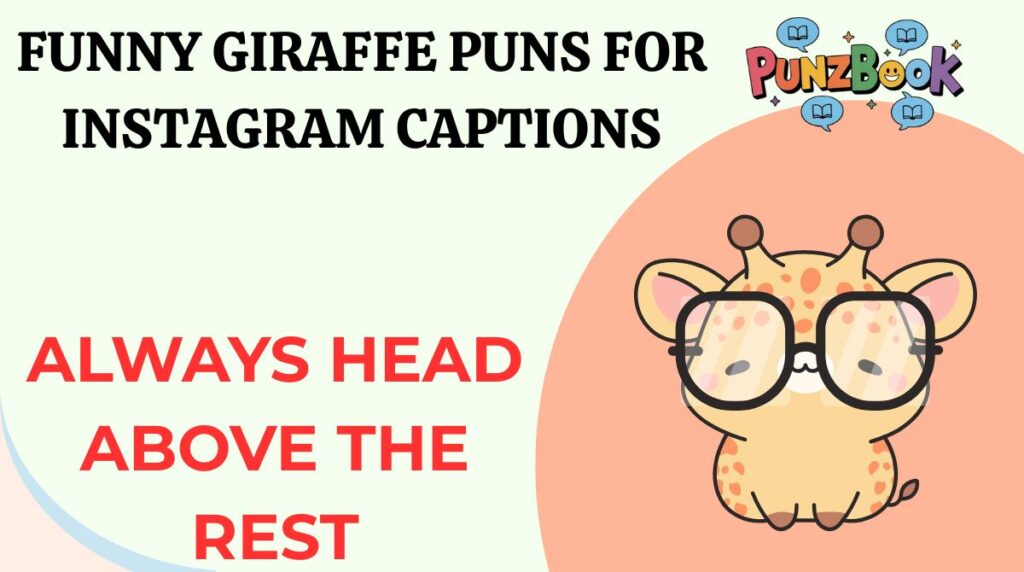 Funny giraffe puns for Instagram captions