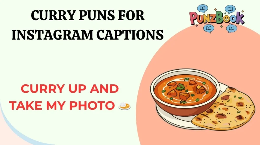 Curry Puns for Instagram Captions