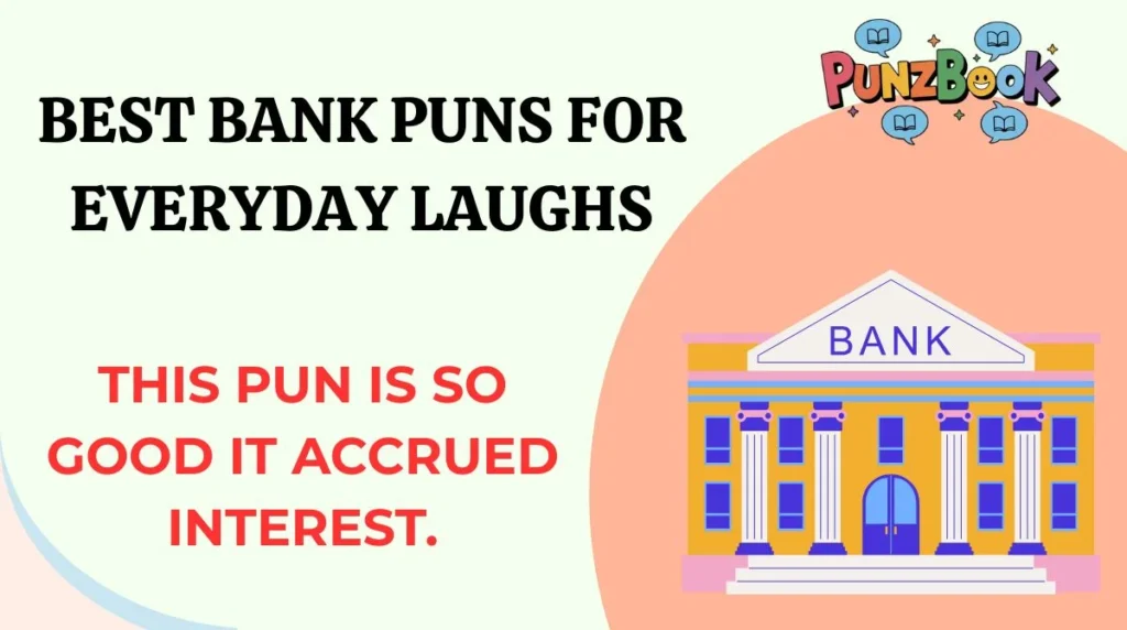 Best Bank Puns for Everyday Laughs