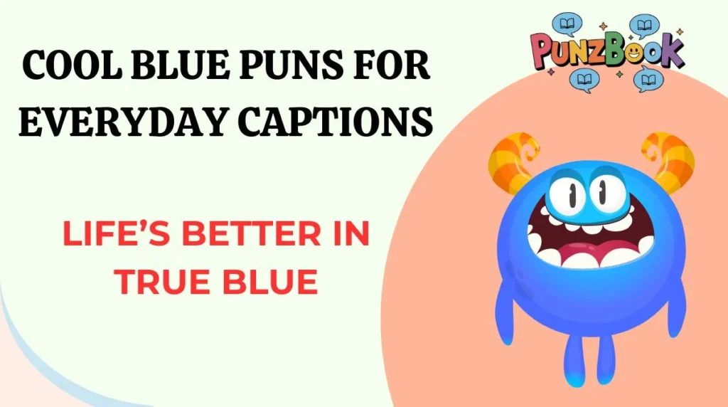 Cool Blue Puns for Everyday Captions