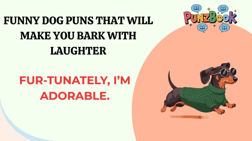 Funny Dog Puns That Will Make You Bark With Laughter