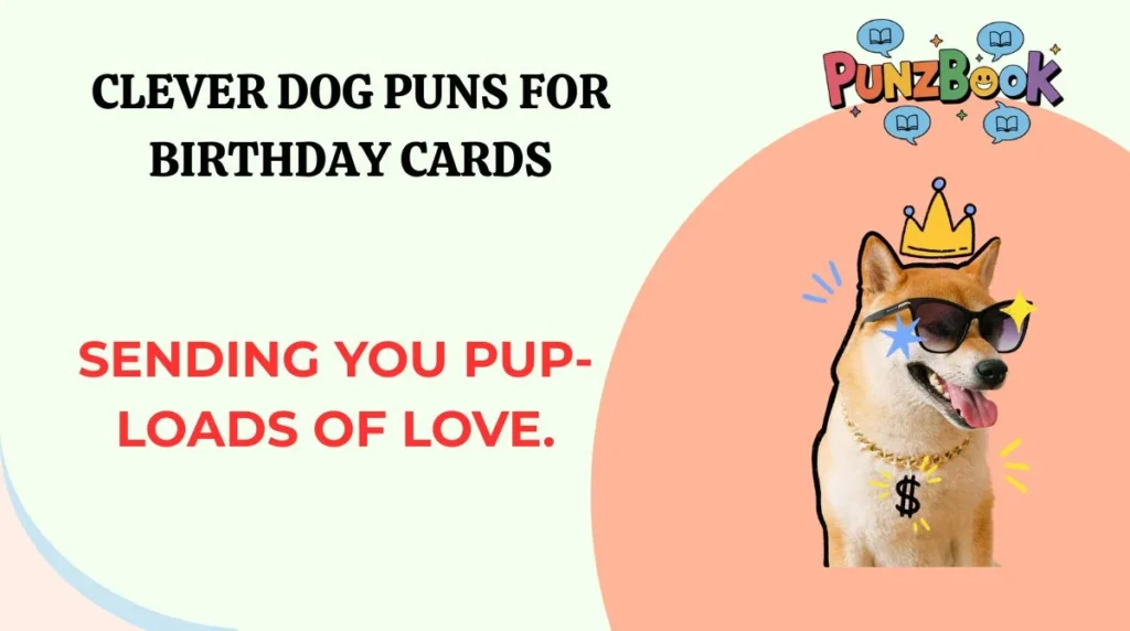 Clever Dog Puns for Birthday Cards