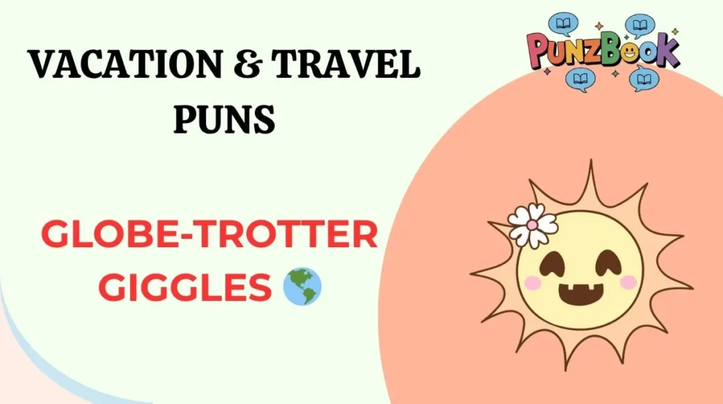 Vacation & Travel Puns