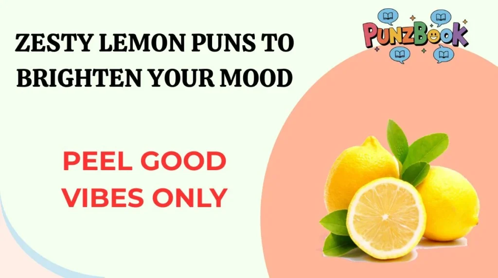 Zesty Lemon Puns to Brighten Your Mood