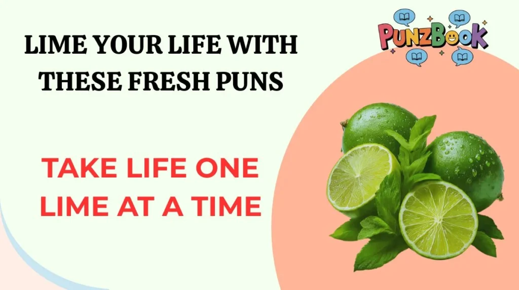Take life one lime at a time