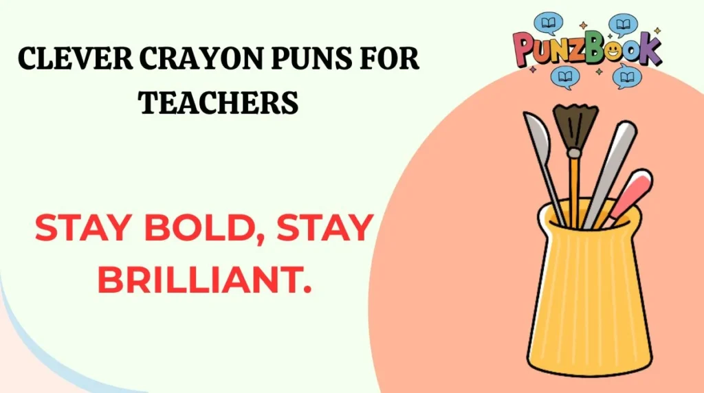 Clever Crayon Puns for Teachers