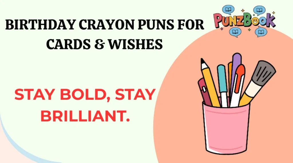 Birthday Crayon Puns for Cards & Wishes