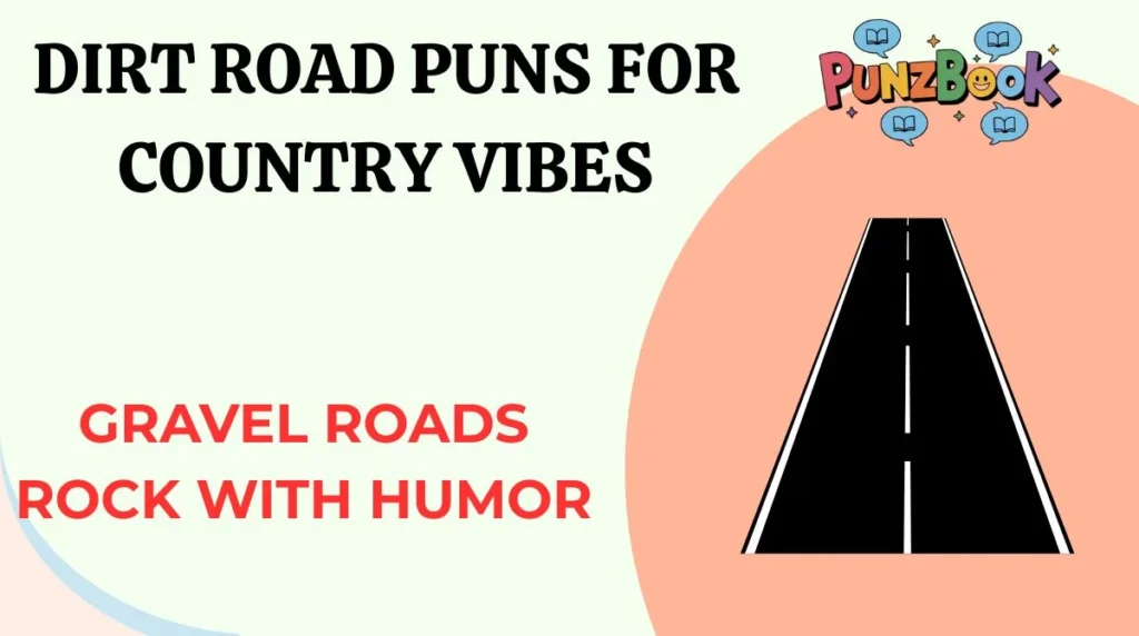 Dirt Road Puns for Country Vibes