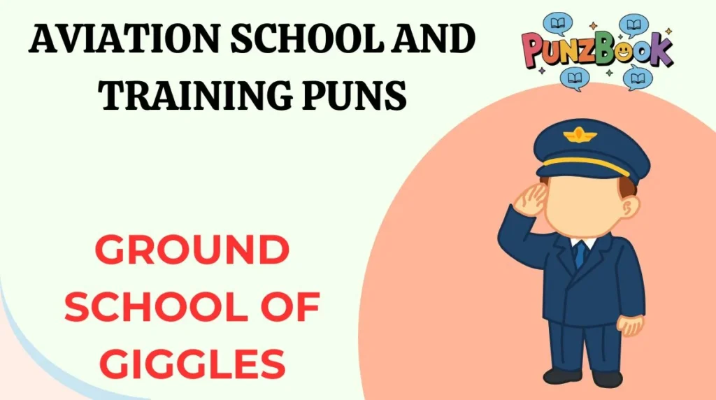 Aviation School and Training Puns