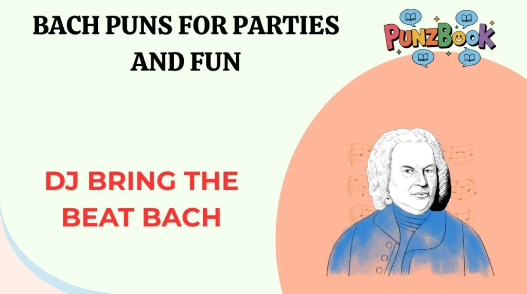 Bach Puns for Parties and Fun