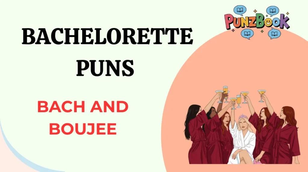 Bachelorette Puns