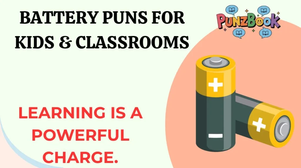 Battery Puns for Kids & Classrooms