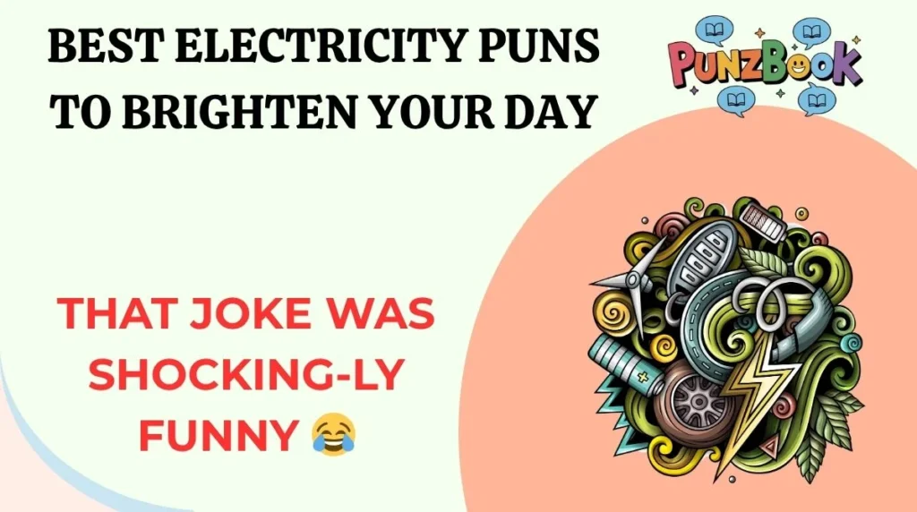 Best Electricity Puns to Brighten Your Day