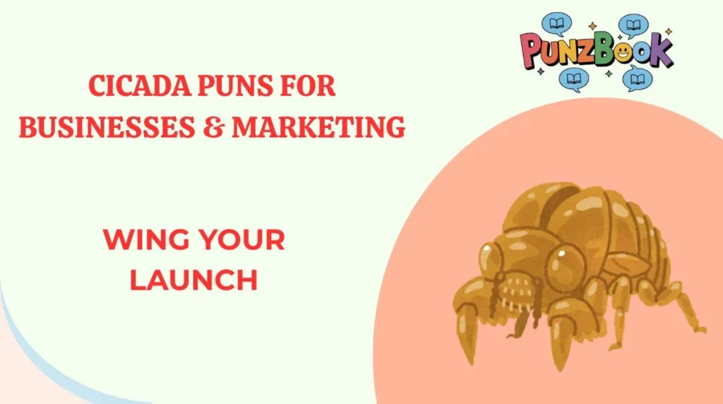 Cicada Puns for Businesses & Marketing