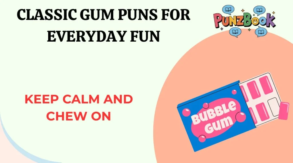 Classic Gum Puns for Everyday Fun