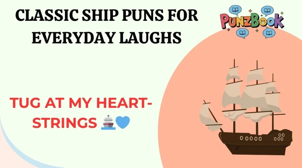 Classic Ship Puns for Everyday Laughs