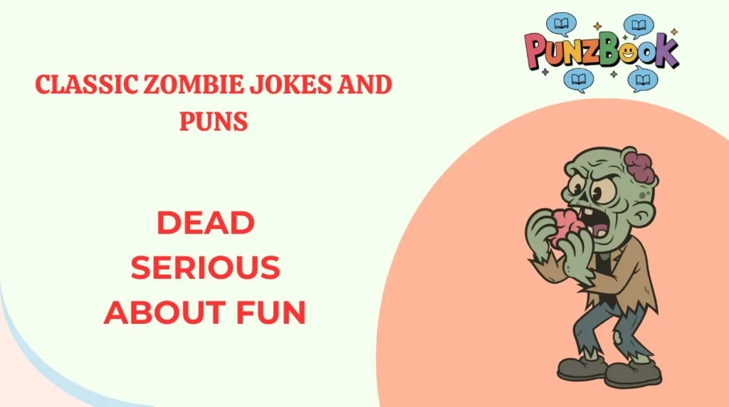 Classic Zombie Jokes and Puns