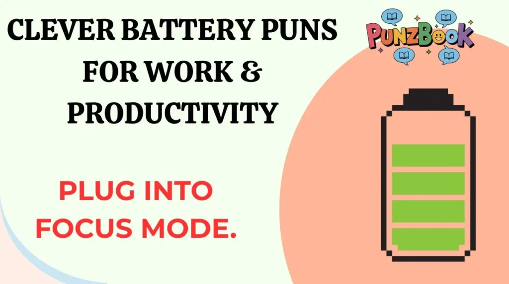 Clever Battery Puns for Work & Productivity