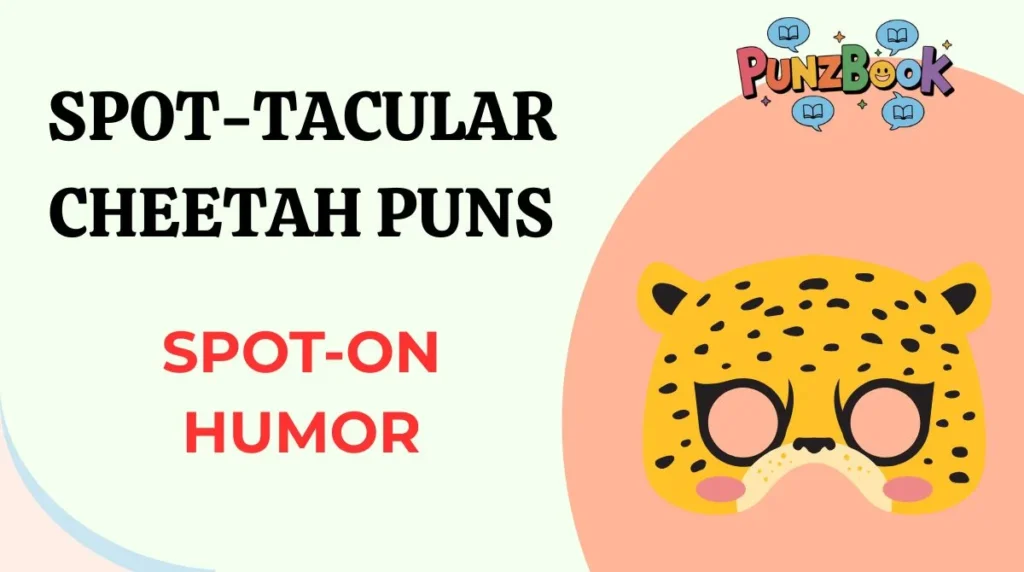 Spot-tacular Cheetah Puns