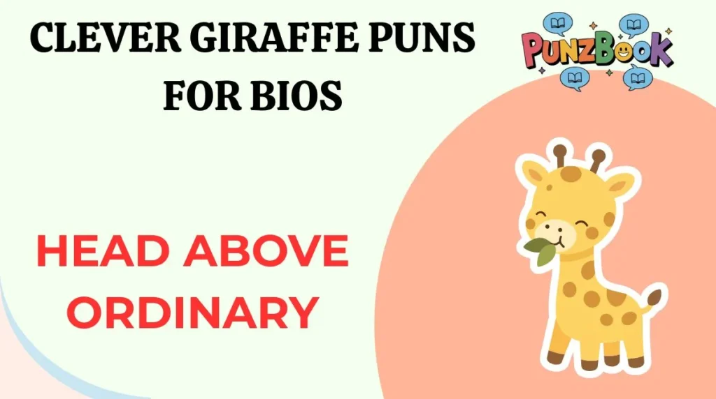 Clever giraffe puns for bios