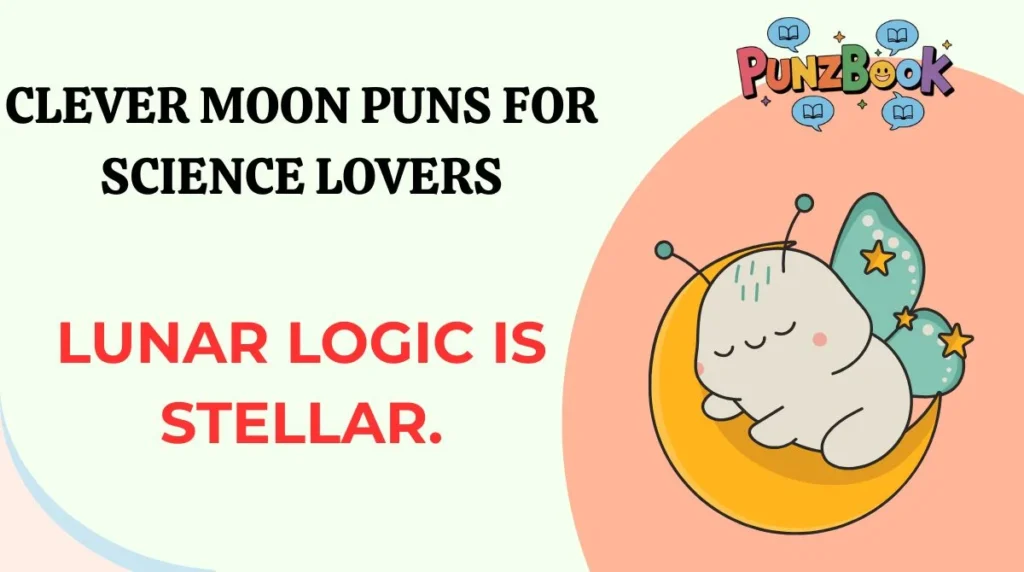 Clever Moon Puns for Science Lovers