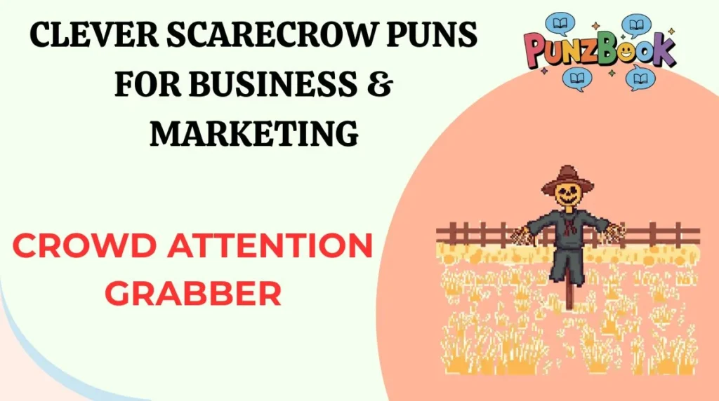 Clever Scarecrow Puns for Business & Marketing